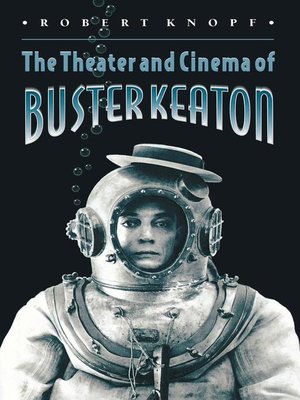cover image of The Theater and Cinema of Buster Keaton